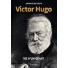 Image de Victor hugo - vie d'un géant