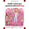 Image de N°76 emilie n'aime pas quand sa mère boit
