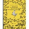 Image de La poule qui voulait pondre des oeufs en or