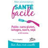 Image de Mon alimentation-santé facile : paléo sans gluten, laitage, sucre, soja