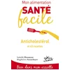 Image de Mon alimentation-santé facile anticholesterol