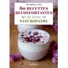 Image de 60 recettes réconfortantes de votre naturopathe