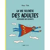 Image de La vie secrète des adultes (expliquée aux enfants)