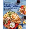 Image de La cuisine mediterraneenne metabolique