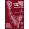 Image de Flore forestière Tome 3 - région méditerranéenne