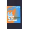 Image de Contre la fin du travail