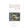 Image de Tout ce qui est séparé du divin est vain