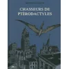 Image de Chasseurs de ptérodactyles