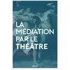 Image de La médiation par le théâtre