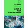 Image de La soeur de merlin et autres songes de bretagne