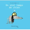 Image de Un vrai temps de chien