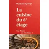 Image de La cuisine du 6e étage - du piano au réchaud