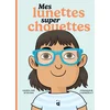 Image de Mes lunettes super chouettes