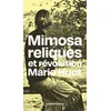 Image de Mimosa reliques et revolution