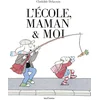 Image de L'ecole, maman et moi