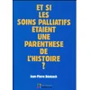 Image de Et si les soins palliatifs etaient une parenthese de l histoire ?