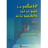 Image de Le palliatif est un soin de la societe