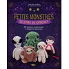 Image de Petits monstres - le livre de crochet - 10 modèles amigurimis à créer pas-à-pas