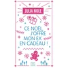 Image de Ce noël, j'offre mon ex en cadeau !
