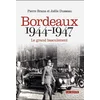 Image de Bordeaux 1944-1947 - le grand basculement
