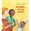 Image de Un bébé... et moi alors ?
