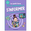 Image de Le petit livre pour apprendre à s'informer