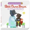 Image de Petit ours brun va chez la docteure - mon premier livre animé - dès 1 an