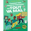 Image de Comment faire quand j'ai l'impression que tout va mal ?