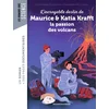Image de L'incroyable destin de maurice & katia krafft, une passion dévorante pour les volcans
