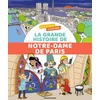 Image de Mon encyclo illustrée. la grande histoire de notre-dame de paris