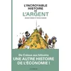 Image de L'incroyable histoire de l'argent