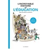 Image de L'incroyable histoire de l'éducation