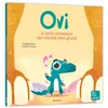 Image de Ovi le petit dinosaure qui voulait etre grand