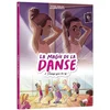 Image de La magie de la danse - Tome 2 danse qui tu es !