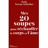 Image de Mes 20 soupes pour réchauffer le corps et l'âme