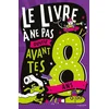 Image de Le livre à ne pas ouvrir avant tes 8 ans