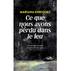 Image de Ce que nous avons perdu dans le feu