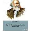 Image de Le 18 brumaire de louis bonaparte