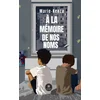 Image de A la mémoire de nos noms