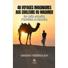 Image de 40 voyages imaginaires aux couleurs du maghreb