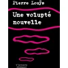 Image de Une volupte nouvelle