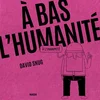 Image de A bas l'humanité