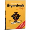 Image de Étymologie pour les enfants - latin et grec ancien