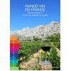 Image de Rando-vin en france belles balades & domaines viticoles de qualite
