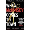 Image de When McKinsey Comes to Town: The Hidden Influence of the World's Most Powerful Consulting Firm en occasion ou reconditionné