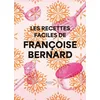 Image de Les recettes faciles de Françoise Bernard en occasion ou reconditionné