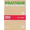 Image de Pratique Orthographe - Niveaux B1/B2 - Livre + Corrigés en occasion ou reconditionné