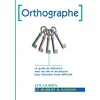 Image de Orthographe: Le guide de référence avec les clés et les astuces pour résoudre toute difficulté. en occasion ou reconditionné