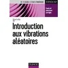 Image de Introduction aux vibrations aléatoires - Cours et exercices corrigés: Cours et exercices corrigés en occasion ou reconditionné