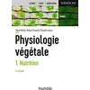 Image de Physiologie végétale - Tome 1 - 6e éd. - Nutrition: Nutrition en occasion ou reconditionné
